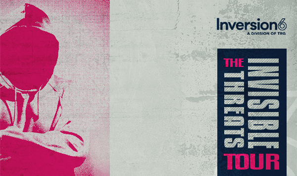 The Invisible Threats Tour